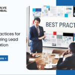 Best Practices for Optimizing Lead Generation Efforts